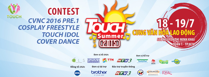 Touch Fes 2015 Hè ~ diễn ra vào ngày 18 và 19.7.2015 tại NVH Lao Động – HCM Anime-Manga
