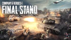 Company of Heroes 3: Final Stand chính thức ra mắt trên Steam Game